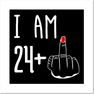 I Am 24 Plus 1 Middle Finger Funny 25th Birthday Posters and Art